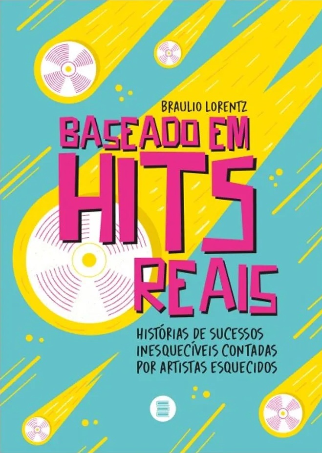 Imagem da matéria 'Baseados Em Hits Reais - Histórias De Sucessos Inesquecíveis Contadas Por Artistas Esquecidos'